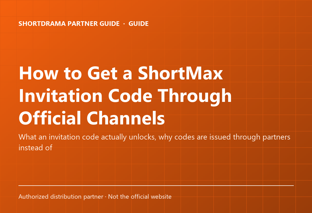 How to Get a ShortMax Invitation Code Through Official Channels