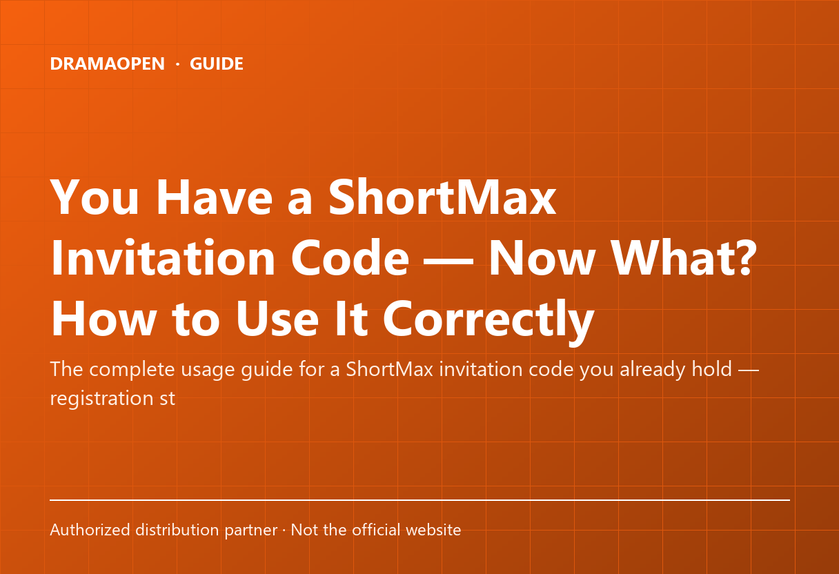 You Have a ShortMax Invitation Code — Now What? How to Use It Correctly